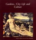 Image for Gardens, city life, and culture  : a world tour