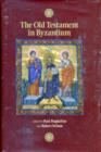 Image for The Old Testament in Byzantium