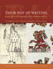 Image for Their way of writing  : scripts, signs, and pictographies in pre-Columbian America
