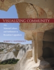 Image for Visualizing Community : Art, Material Culture, and Settlement in Byzantine Cappadocia