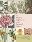 Image for The Botany of Empire in the Long Eighteenth Century