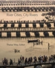 Image for River Cities, City Rivers