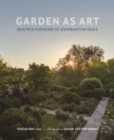 Image for Garden as art  : Beatrix Farrand at Dumbarton Oaks