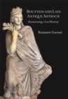 Image for Bouttios and late antique Antioch  : reconstructing a lost historian