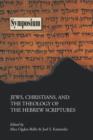 Image for Jews, Christians, and the Theology of the Hebrew Scriptures