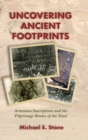 Image for Uncovering Ancient Footprints : Armenian Inscriptions and the Pilgrimage Routes of the Sinai