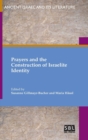 Image for Prayers and the Construction of Israelite Identity