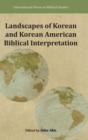Image for Landscapes of Korean and Korean American Biblical Interpretation
