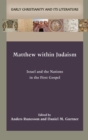 Image for Matthew within Judaism : Israel and the Nations in the First Gospel
