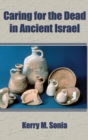 Image for Caring for the Dead in Ancient Israel