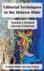 Image for Editorial Techniques in the Hebrew Bible : Toward a Refined Literary Criticism