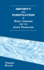 Image for Impurity and Purification in Early Judaism and the Jesus Tradition