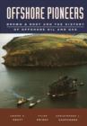 Image for Offshore Pioneers: Brown &amp; Root and the History of Offshore Oil and Gas