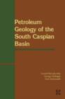 Image for Petroleum Geology of the South Caspian Basin