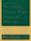 Image for Pocket Guide to Preventing Process Plant Materials Mix-ups