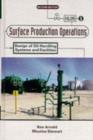 Image for Surface Production Operations, Volume 1: : Design of Oil-Handling Systems and Facilities