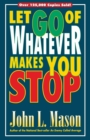 Image for Let Go of Whatever Makes You Stop