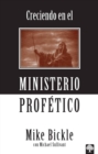 Image for Creciendo en el ministerio profetico / Growing In The Prophetic