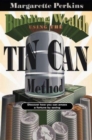 Image for Building Wealth Using the Tin Can Method