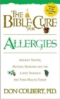 Image for Bible Cure for Allergies : Ancient Truths, Natural Remedies &amp; the Latest Findings for Your Health Today