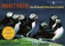 Image for Project Puffin : How We Brought Puffins Back to Egg Rock