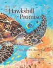 Image for Hawksbill Promise : The Journey of an Endangered Sea Turtle
