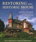 Image for Restoring Your Historic House : The Comprehensive Guide for Homeowners
