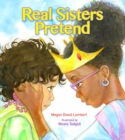 Image for Real sisters pretend
