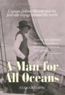 Image for A Man for All Oceans : Captain Joshua Slocum and the First Solo Voyage Around the World