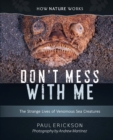 Image for Don&#39;t Mess With Me: The Strange Lives of Venomous Sea Creatures