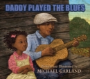 Image for Daddy Played the Blues