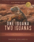 Image for One Iguana, Two Iguanas : A Story of Accident, Natural Selection, and Evolution