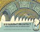 Image for Immigrant architect  : Rafael Guastavino and the American dream