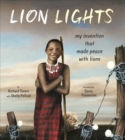 Image for Lion lights  : my invention that made peace with lions