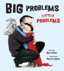 Image for Big Problems, Little Problems