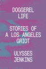 Image for Doggerel Life : Stories of a Los Angeles Griot