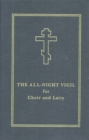 Image for The All-Night Vigil : for Choir and Laity