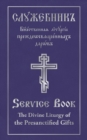 Image for The Divine Liturgy of the Presanctified Gifts of our Father among the Saints, Gregory the dialogist  : service book