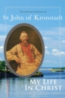 Image for My Life in Christ : The Spiritual Journals of St John of Kronstadt