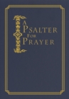 Image for A Psalter for Prayer : An Adaptation of the Classic Miles Coverdale Translation