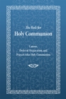 Image for The rule for Holy Communion  : canons, order of preparation, and prayers after Holy Communion