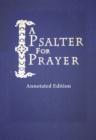 Image for Psalter for Prayer: Annotated Edition: An Adaptation of the Classic Miles Coverdale Translation, Augmented by Prayers and Instructional Material Drawn from Church Slavonic and Other Orthodox Christian Sources