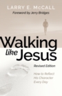 Image for Walking Like Jesus Did: Studies in the Character of Christ
