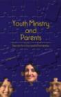 Image for Youth Ministry and Parents : Secrets for a Successful Partnership