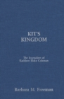 Image for Kit&#39;s Kingdom : The Journalism of Kathleen Blake Coleman