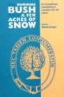 Image for The Burning Bush and A Few Acres of Snow : The Presbyterian Contribution to Canadian Life and Culture