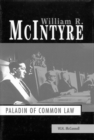 Image for William R. McIntyre : Paladin of Common Law
