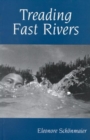 Image for Treading fast rivers