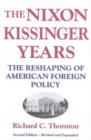 Image for The Nixon-Kissinger years  : the reshaping of American foreign policy