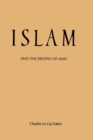 Image for Islam and the Destiny of Man